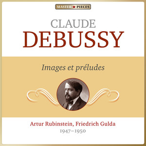 Masterpieces Presents Claude Debussy: Images & Préludes album