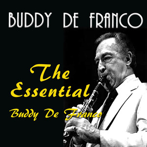 The Essential Buddy De Franco cover