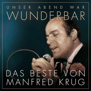 (Unser Abend war) Wunderbar! Das Beste von Manfred Krug cover