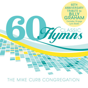 60 Classic Hymns: 60th Anniversary Tribute To Billy Graham album