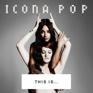 This Is... Icona Pop album