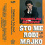 Sto Me Rodi Majko Albumcover