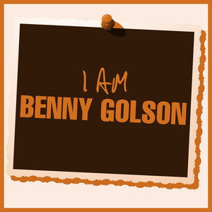 I Am Benny Golson album