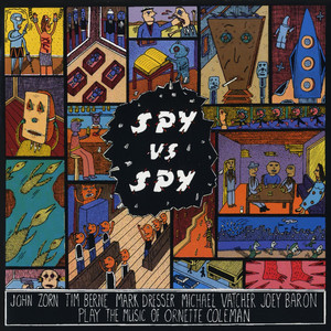 Spy vs. Spy: The Music of Ornette Coleman album