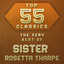 Top 55 Classics - The Very Best of Sister Rosetta Tharpe Albumcover