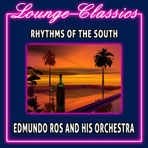 Lounge Classics - Rhythms Of The South album