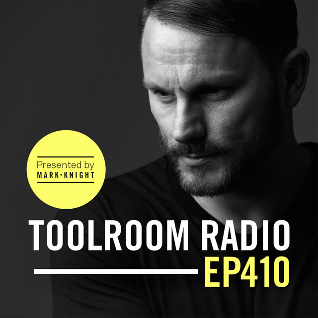 Toolroom Radio EP410 - Presented By Mark Knight