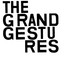 The Grand Gestures