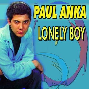 Lonely Boy - song and lyrics by Paul Anka | Spotify