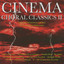 Cinema Choral Classics II cover
