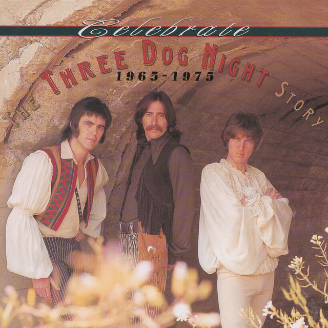Celebrate: The Three Dog Night Story, 1965–1975 cover