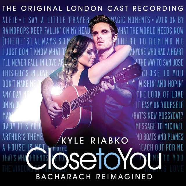 Close To You: Bacharach Reimagined (the Original London Cast Recording) cover