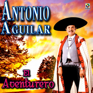 El Aventurero - Antonio Aguilar album