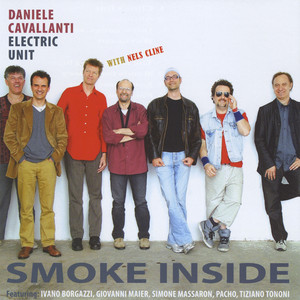 Daniele Cavallanti Electric Unit Featuring Nels Cline