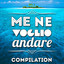 Me ne voglio andare Compilation cover