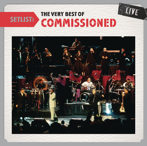 Setlist: The Very Best Of Commissioned LIVE album