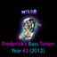 Frederick's Bass Tester: Year #2 (2012) Albumcover