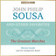 Masterpieces Presents John Philip Sousa and Other Favorites: The Greatest Marches cover