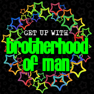 Get up With: Brotherhood of Man cover