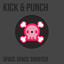 Kick & Punch
