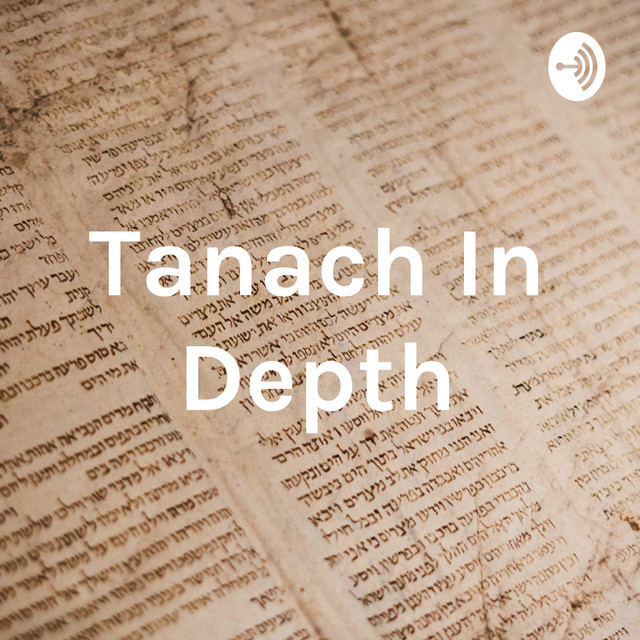 Tanach In Depth | Podcast on Spotify