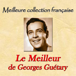 Meilleure collection française: le meilleur de Georges Guétary cover