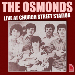 The Osmonds - Live at Church Street Station album