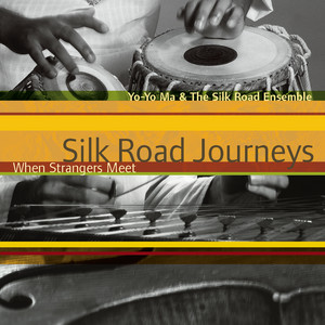 Silk Road Journeys: When Strangers Meet album
