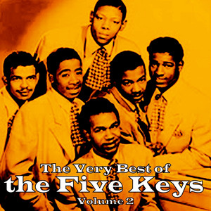 The Very Best of The Five Keys, Vol. 2 album