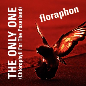 The Only One (Chlorophyll For The Poserland) Albumcover
