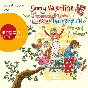 Sunny Valentine - Von Tropenvögeln und königlichen Unterhosen (Ungekürzte Fassung) Audiobook