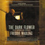 The Dark Flower (Den mörka blomman) cover