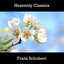 Heavenly Classics Franz Schubert cover