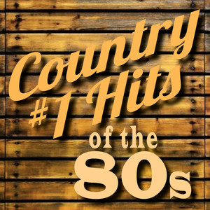 Country #1 Hits of the 80’s album