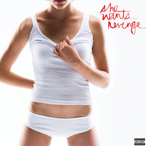She Wants Revenge (Explicit Version) album