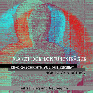 Planet Der Leistungsträger - Sieg Und Neubeginn - Folge 27 Audiobook