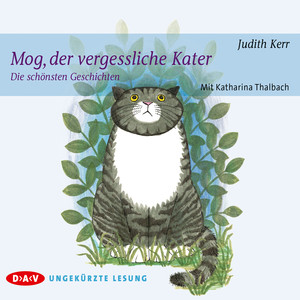 Mog, der vergessliche Kater. Die schönsten Geschichten (Ungekürzt)