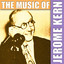 The Music of Jerome Kern cover