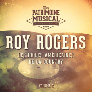 Les idoles américaines de la country : Roy Rogers, Vol. 2 album