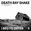 Death Ray Shake Ft. Boswell - I Beg To Differ