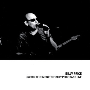 Sworn Testimony: The Billy Price Band Live Albumcover