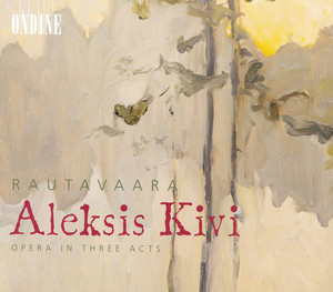 Rautavaara, E.: Aleksis Kivi [Opera] album