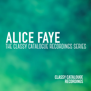 Alice Faye - The Classy Catalogue Recordings Series cover