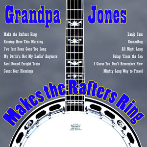 Grandpa Jones Makes The Rafters Ring album