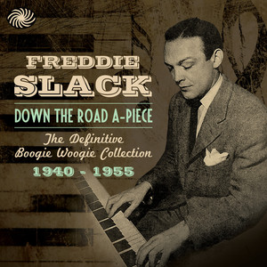 Down the Road A-Piece: The Definitive Boogie Woogie Collection 1940-1955 album