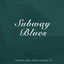 Subway Blues cover