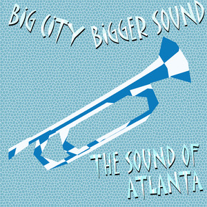 Big City Bigger Sound - The Sound of Atlanta cover