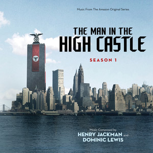 The Man In The High Castle: Season One (Music From The Amazon Original Series) album