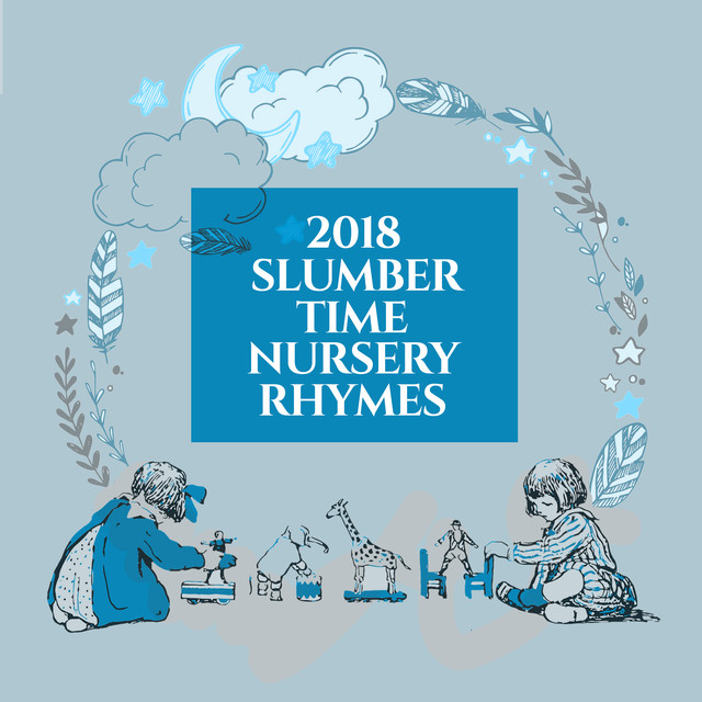 2018 Slumber Time Nursery Rhymes