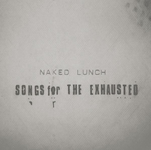 Songs for the Exhausted album